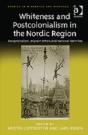 Whiteness And Postcolonialism In The Nordic Region - Preview