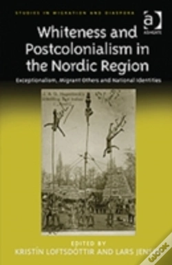 Capa do artigo Whiteness And Postcolonialism In The Nordic Region