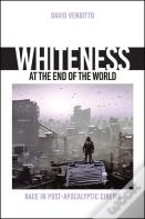 Whiteness At The End Of The World