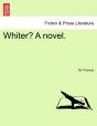 Whiter? A Novel. - Preview