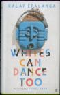 Whites Can Dance Too - Preview