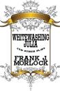 Whitewashing Julia And Other Plays - Preview