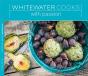 Whitewater Cooks With Passion - Preview