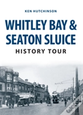 Whitley Bay & Seaton Sluice History Tour