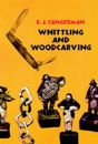 Whittling And Woodcarving - Preview