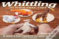 Whittling In Your Free Time