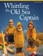 Whittling The Old Sea Captain, Revised Edition - Preview