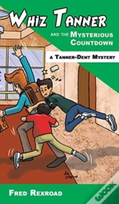 Whiz Tanner And The Mysterious Countdown