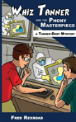 Whiz Tanner And The Phony Masterpiece