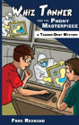 Whiz Tanner And The Phony Masterpiece - Preview