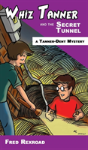 Whiz Tanner And The Secret Tunnel - Preview