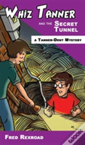 Capa do artigo Whiz Tanner And The Secret Tunnel