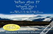 Who Am I And Where Am I Going?