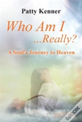 Who Am I . . .Really?
