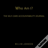 Who Am I? The Self-Care Accountability Journal