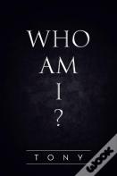 Who Am I?