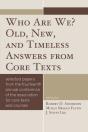 Who Are We? Old, New, And Timeless Answers From Core Texts - Preview