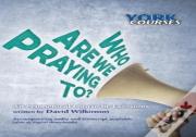 Who Are We Praying To?