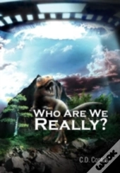 Who Are We Really?