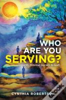 Who Are You Serving?