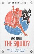 Who Ate All The Squid?