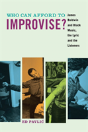 Who Can Afford To Improvise? - Preview