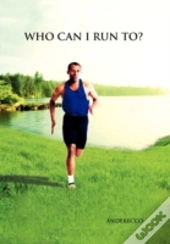 Who Can I Run To?