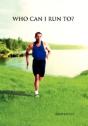 Who Can I Run To? - Preview