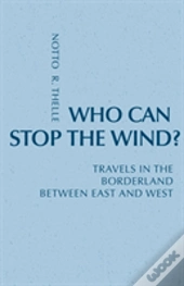 Who Can Stop The Wind?