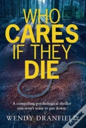 Who Cares If They Die