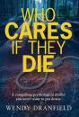 Who Cares If They Die - Preview