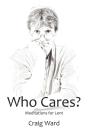 Who Cares? Meditations For Lent - Preview