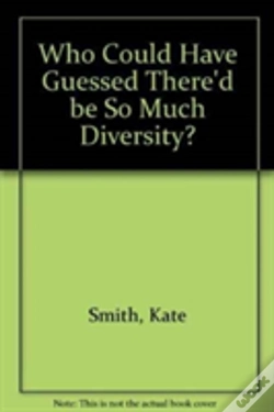 Capa do artigo Who Could Have Guessed There'D Be So Much Diversity?