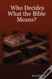 Capa do artigo Who Decides What The Bible Means?