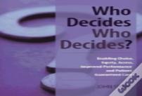 Who Decides Who Decides?
