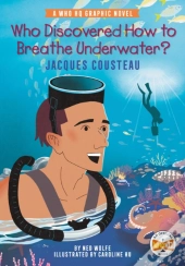 Who Discovered How To Breathe Underwater?: Jacques Cousteau