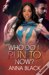 Who Do I Run To Now?
