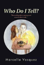Who Do I Tell? - Preview