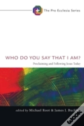Who Do You Say That I Am?