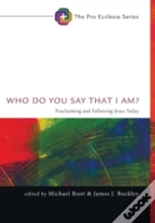 Who Do You Say That I Am?