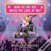 Who Do You See When You Look At Me?