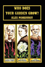 Who Does Your Garden Grow - Preview