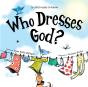 Who Dresses God? - Preview