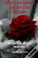 Who Else Wants Knockout Roses?