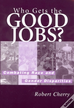 Capa do artigo Who Gets The Good Jobs?