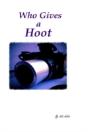 Who Gives A Hoot - Preview