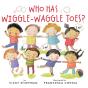Who Has Wiggle-Waggle Toes? - Preview