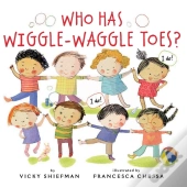 Who Has Wiggle-Waggle Toes?
