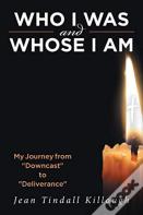 Who I Was And Whose I Am