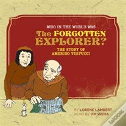 Capa do artigo Who In The World Was The Forgotten Explorer?
